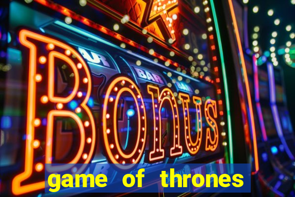 game of thrones dublado online