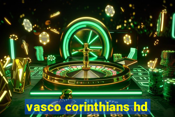 vasco corinthians hd