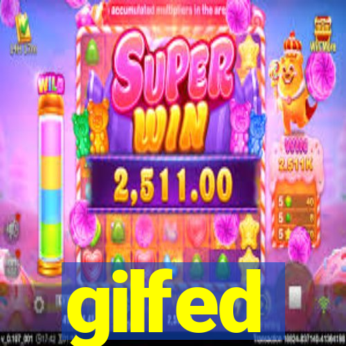 gilfed