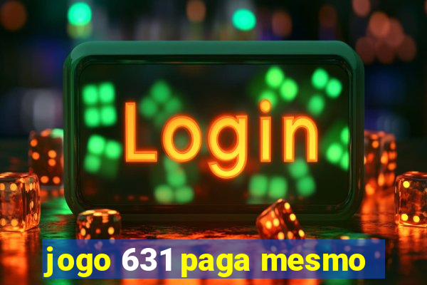 jogo 631 paga mesmo