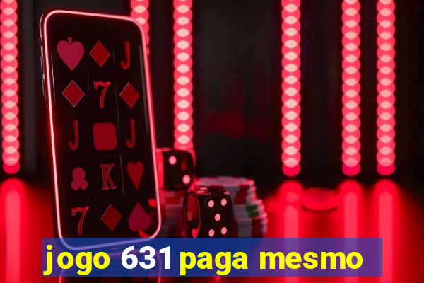 jogo 631 paga mesmo