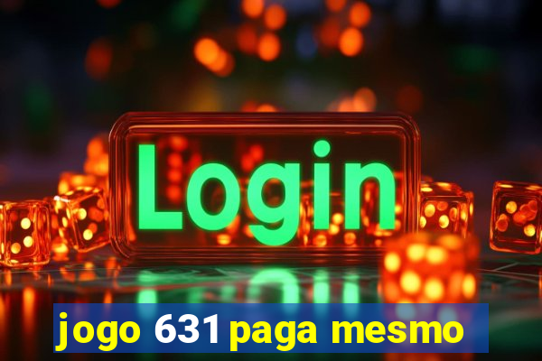 jogo 631 paga mesmo