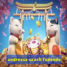 andressa urach fudendo