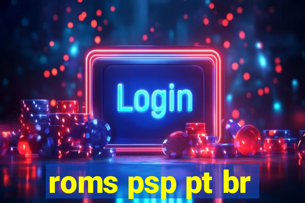 roms psp pt br