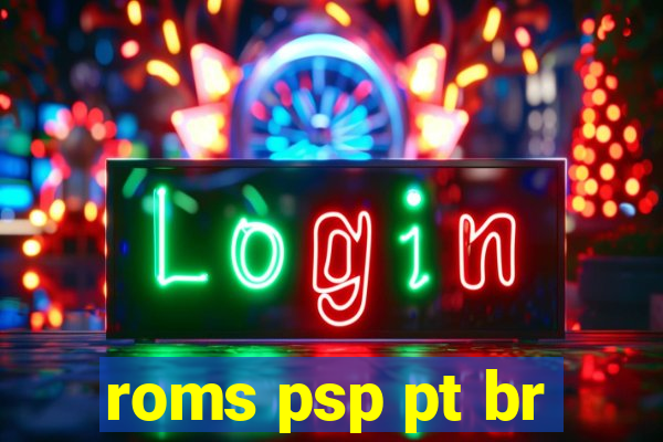 roms psp pt br