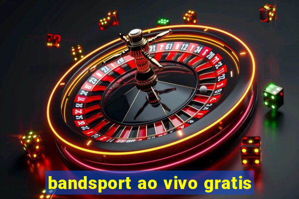 bandsport ao vivo gratis