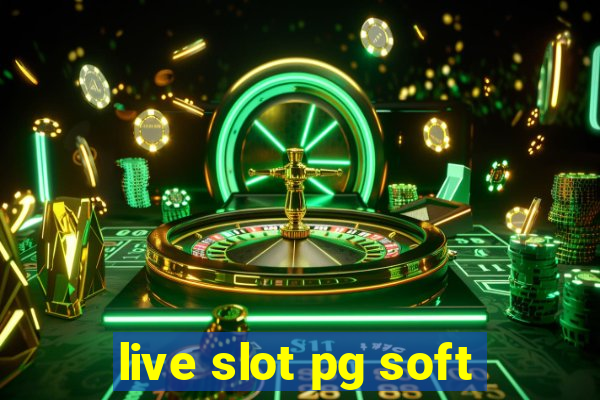 live slot pg soft