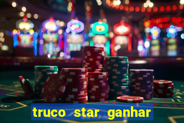 truco star ganhar dinheiro pix