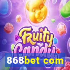 868bet com
