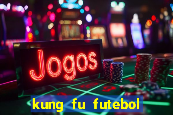 kung fu futebol clube dublado download utorrent