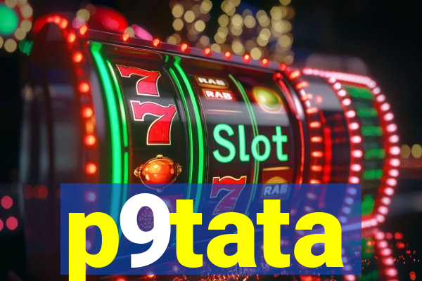 p9tata