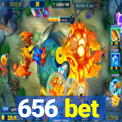 656 bet
