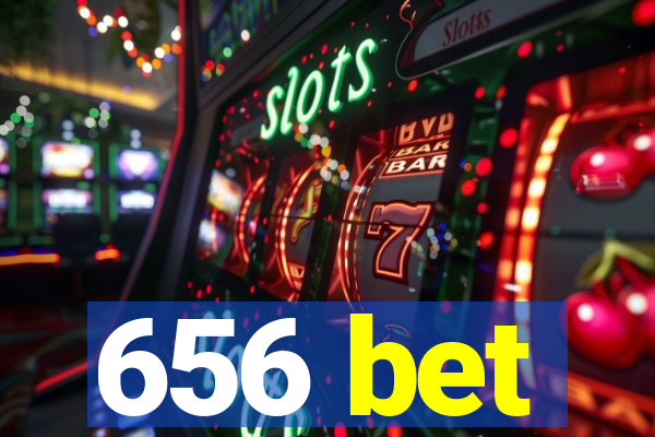 656 bet