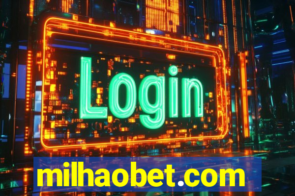 milhaobet.com