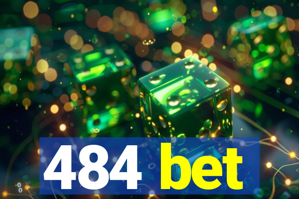 484 bet