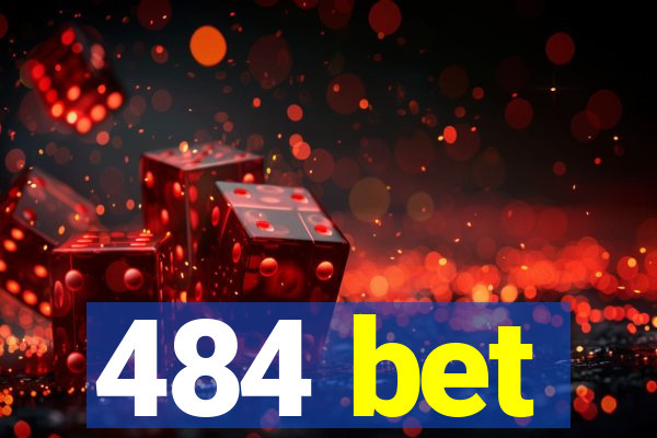 484 bet