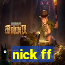 nick ff