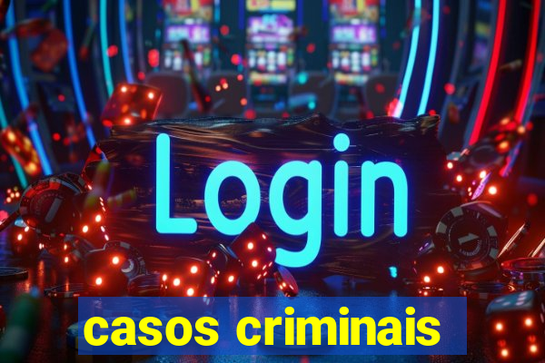casos criminais