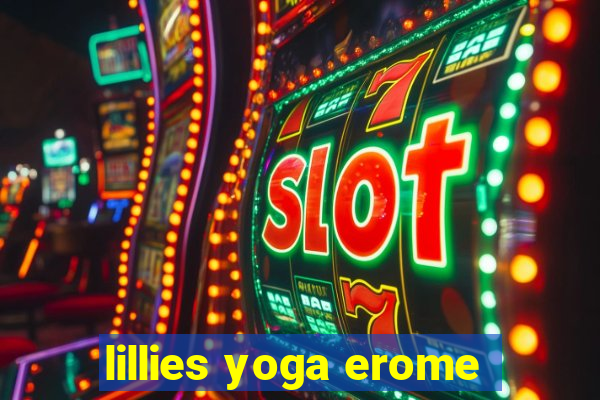 lillies yoga erome