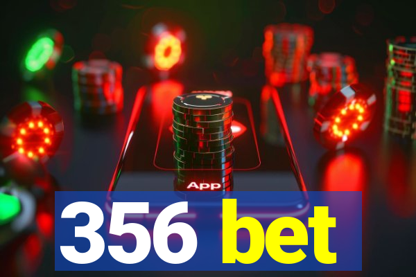 356 bet