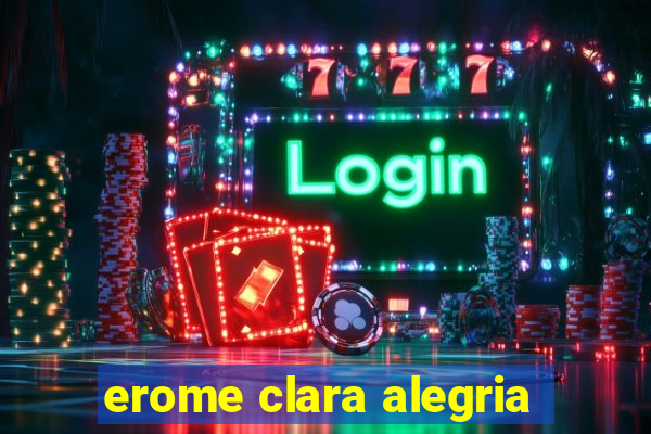erome clara alegria