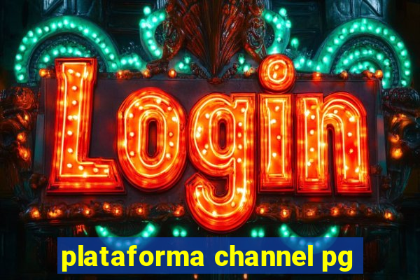 plataforma channel pg