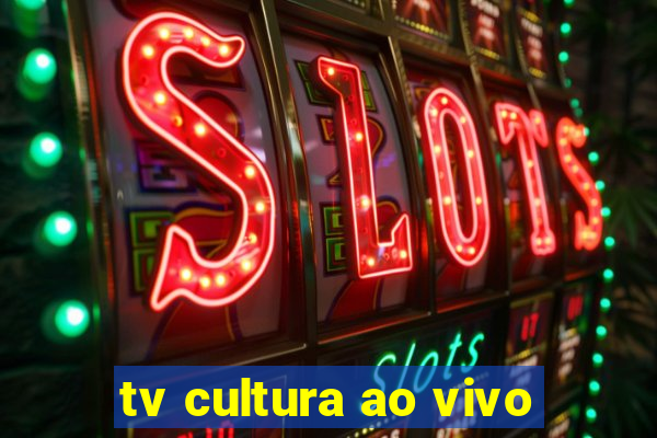 tv cultura ao vivo