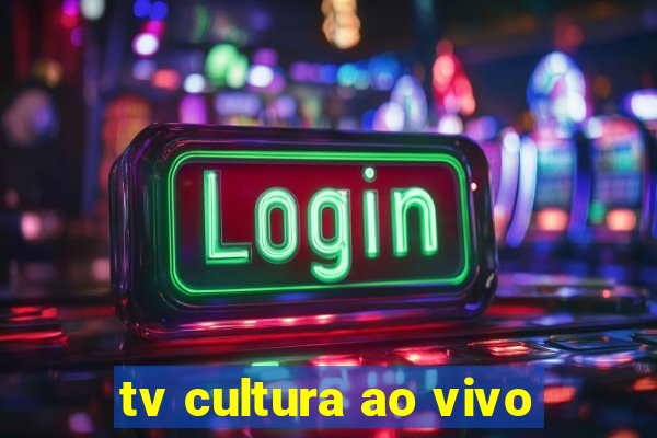 tv cultura ao vivo