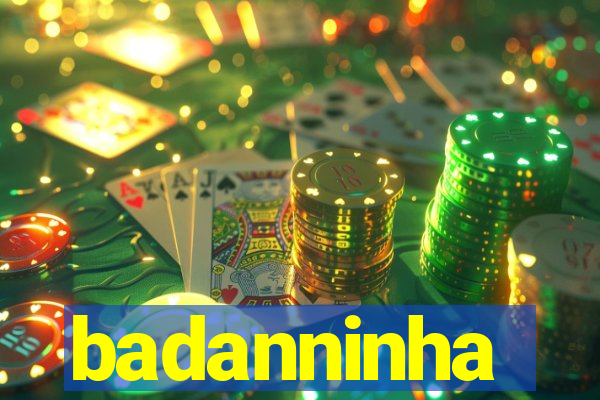 badanninha