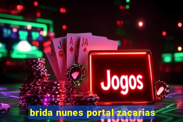 brida nunes portal zacarias
