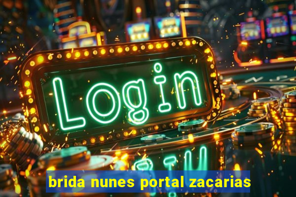 brida nunes portal zacarias