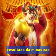 resultado da minas cap