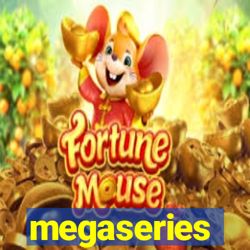 megaseries