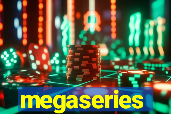 megaseries
