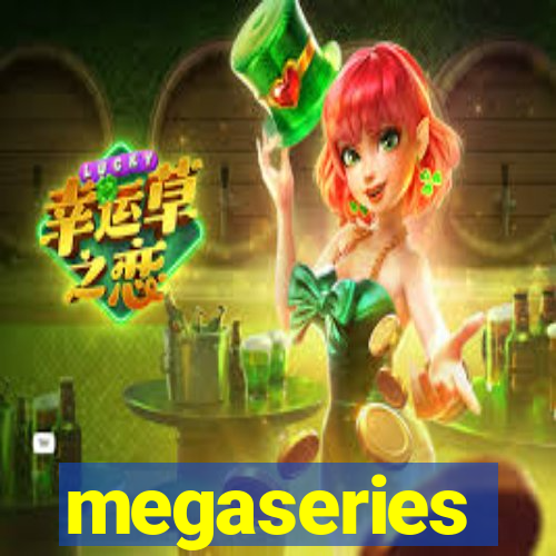 megaseries