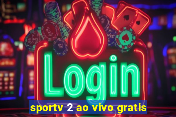 sportv 2 ao vivo gratis