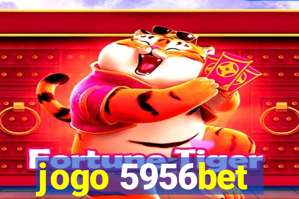 jogo 5956bet