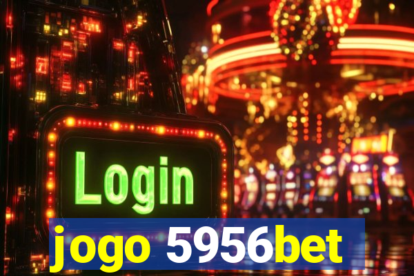 jogo 5956bet