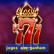 jogos que ganham dinheiro de verdade gratis