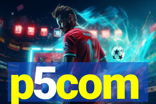 p5com