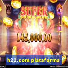 h22.com plataforma