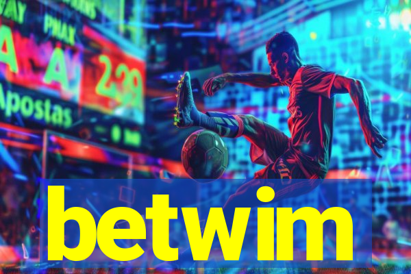 betwim