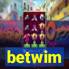 betwim