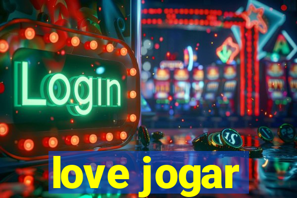love jogar