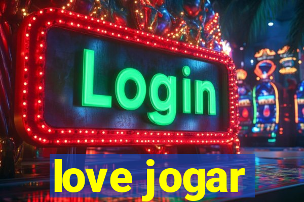 love jogar