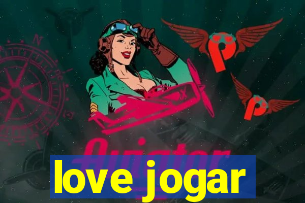 love jogar