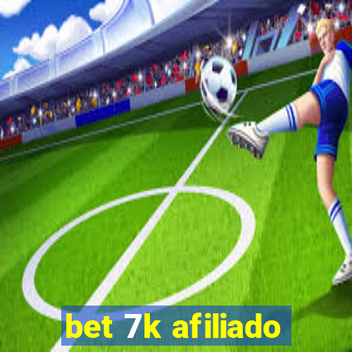 bet 7k afiliado