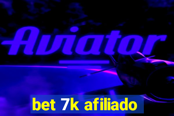 bet 7k afiliado