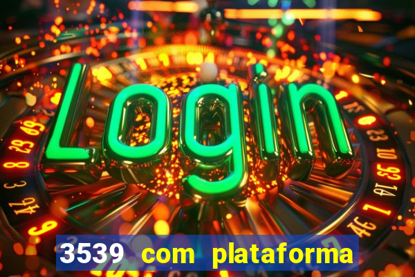 3539 com plataforma de jogos