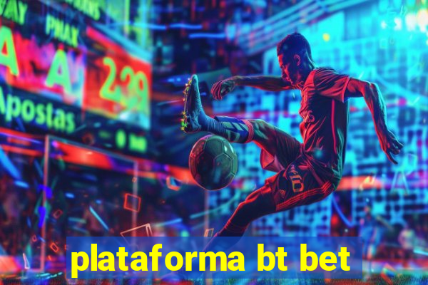 plataforma bt bet